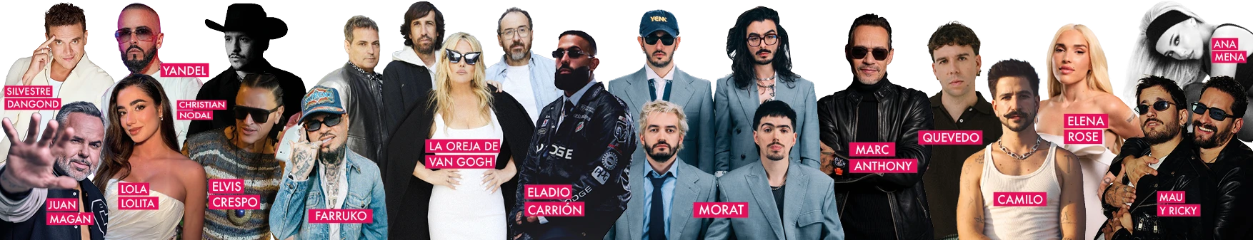 Silvestre Dangond, Juan Magán, Lola Lolita, Yandel, Christian Nodal, Elvis Crespo, Farruko, La Oreja de Van Gogh, Eladio Carrión, Morat, Marc Anthony, Quevedo, Camilo, Elena Rose, Mau y Ricky y Ana Mena